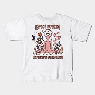 Expect Nothing and Appreciate Everything Kids T-Shirt